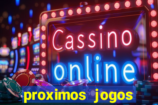 proximos jogos brasileirao serie a